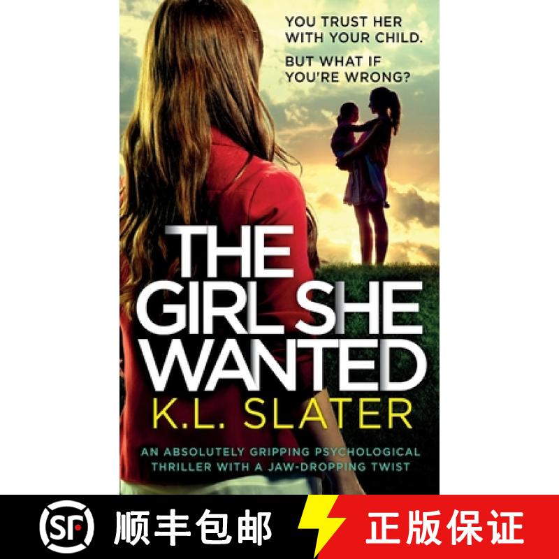 【3-4周达】The Girl She Wanted: An absolutely gripping psychological thriller with a jaw-dropping twist [9781838889326]
