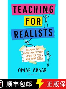 【3-4周达】Teaching for Realists: Making the education system work for you and your pupils [9781472985286]