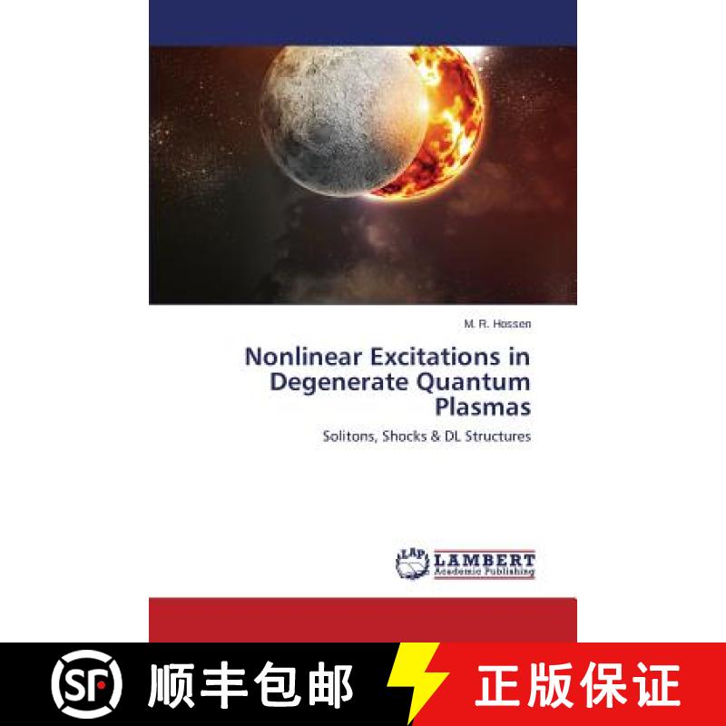 预订 Nonlinear Excitations in Degenerate Quantum Plasmas [9783659597398]