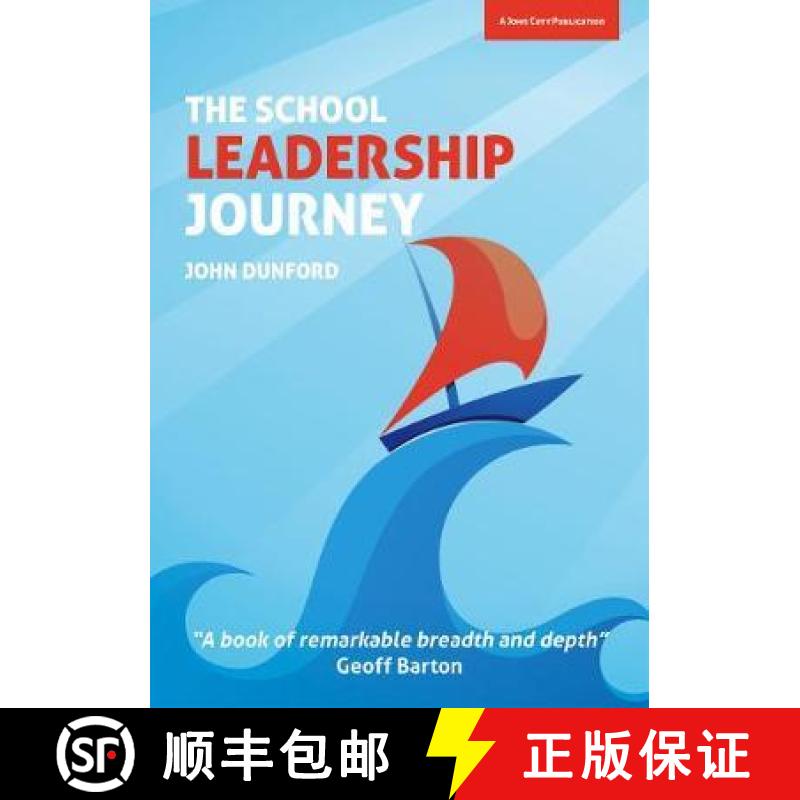 【3-4周达】School Leadership Journey: What 40 Years in Education Has Taught Me About Leading Schools ... [9781909717916]