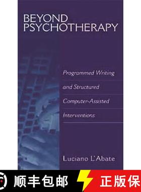 预订 Beyond Psychotherapy: Programmed Writing and Structured Computer-Assisted Interventions [9781567506549]