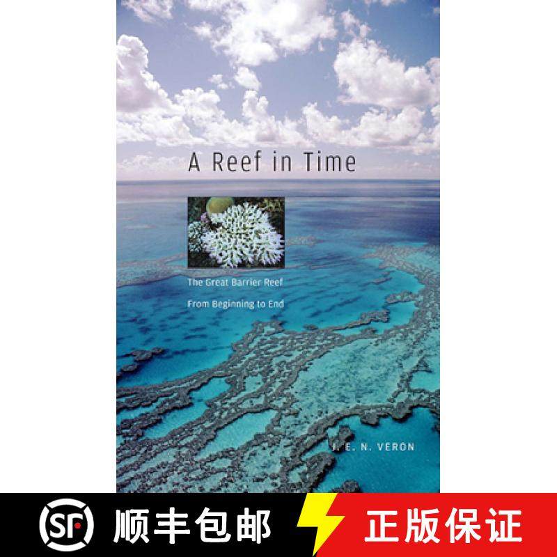 【3-4周达】A Reef in Time: The Great Barrier Reef from Beginning to End [9780674034976]