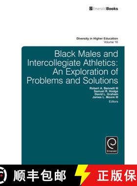 【3-4周达】Black Males and Intercollegiate Athletics – An Exploration of Problems and Solutions [9781784413941]