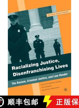 【3-4周达】Racializing Justice, Disenfranchising Lives: The Racism, Criminal Justice, and Law Reader [9781403977670]