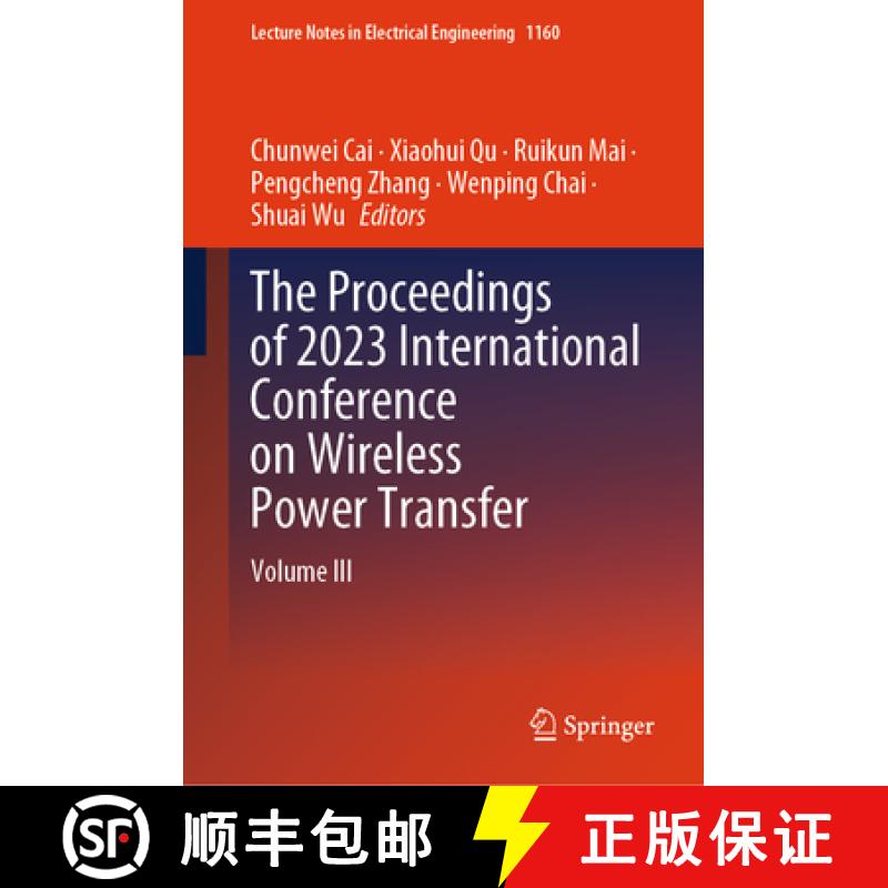 【3-4周达】The Proceedings of 2023 International Conference on Wireless Power Transfer (ICWPT2023) : ... [9789819708642]