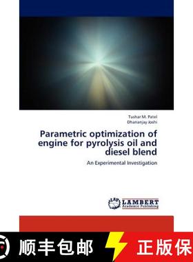 预订 Parametric optimization of engine for pyrolysis oil  and diesel blend [9783659243585]