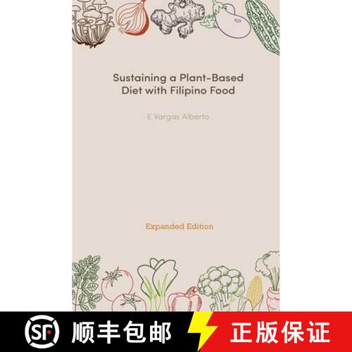 【3-4周达】Sustaining a Plant-Based Diet with Filipino Food [9780648576037]