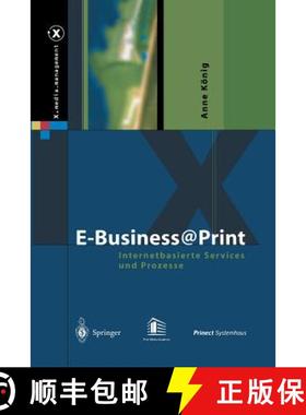 【3-4周达】E-Business@Print : Internetbasierte Services und Prozesse [9783642621826]