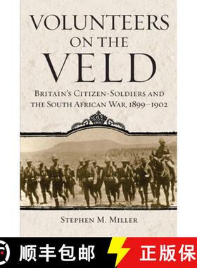 预订 Volunteers on the Veld: Britain's Citizen-Soldiers and the South African War, 1899-1902 Volume 12 [9780806169088]