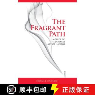 【3-4周达】The Fragrant Path: A Guide to the Japanese Art of Incense [9798991652926]