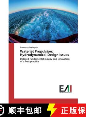 【3-4周达】Waterjet Propulsion: Hydrodynamical Design Issues: Detailed fundamental inquiry and innova... [9786200837493]
