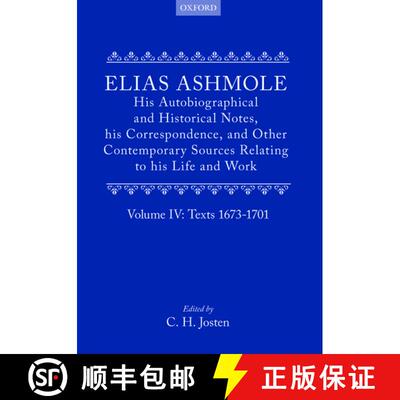 【3-4周达】精装 Elias Ashmole: His Autobiographical and Historical Notes, his Correspondence, and Oth... [9780199670284]
