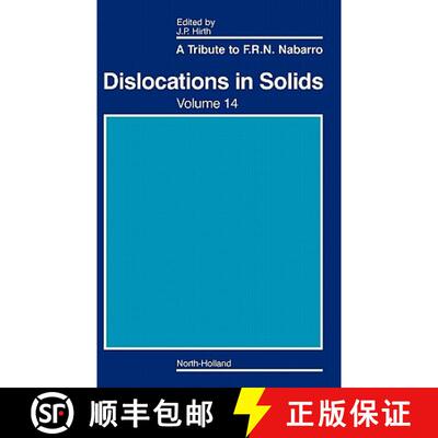 【3-4周达】Dislocations in Solids: A Tribute to F.R.N. Nabarro Volume 14 [9780444531667]