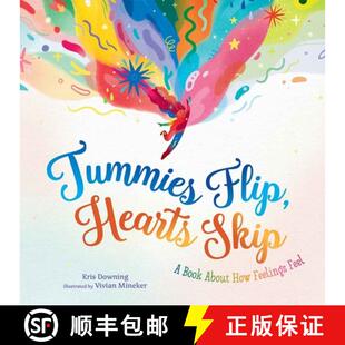 【3-4周达】Tummies Flip, Hearts Skip: A Book about How Feelings Feel [9798885543811]