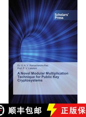 预订 A Novel Modular Multiplication Technique for Public Key Cryptosystems [9786138834984]