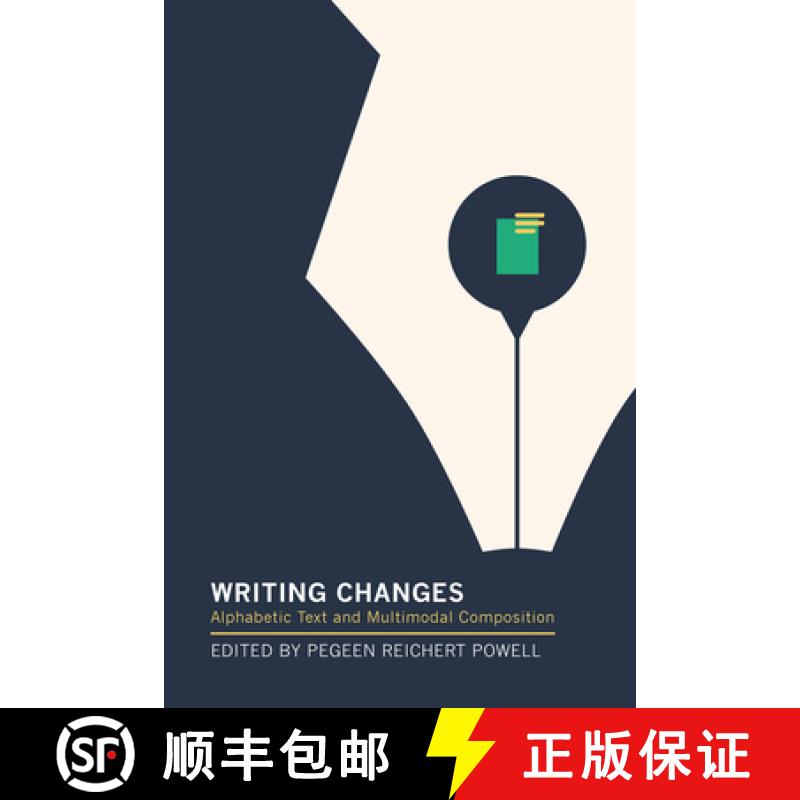 【3-4周达】Writing Changes: Alphabetic Text and Multimodal Composition [9781603294737]