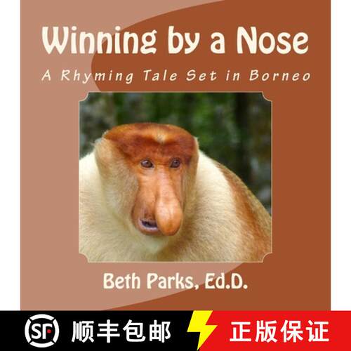【3-4周达】Winning by a Nose: A Rhyming Tale Set in Borneo [9780982456538]