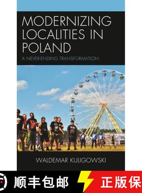 【3-4周达】Modernizing Localities in Poland : A Never-ending Transformation [9781666950458]