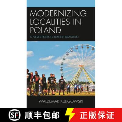 【3-4周达】Modernizing Localities in Poland : A Never-ending Transformation [9781666950458]