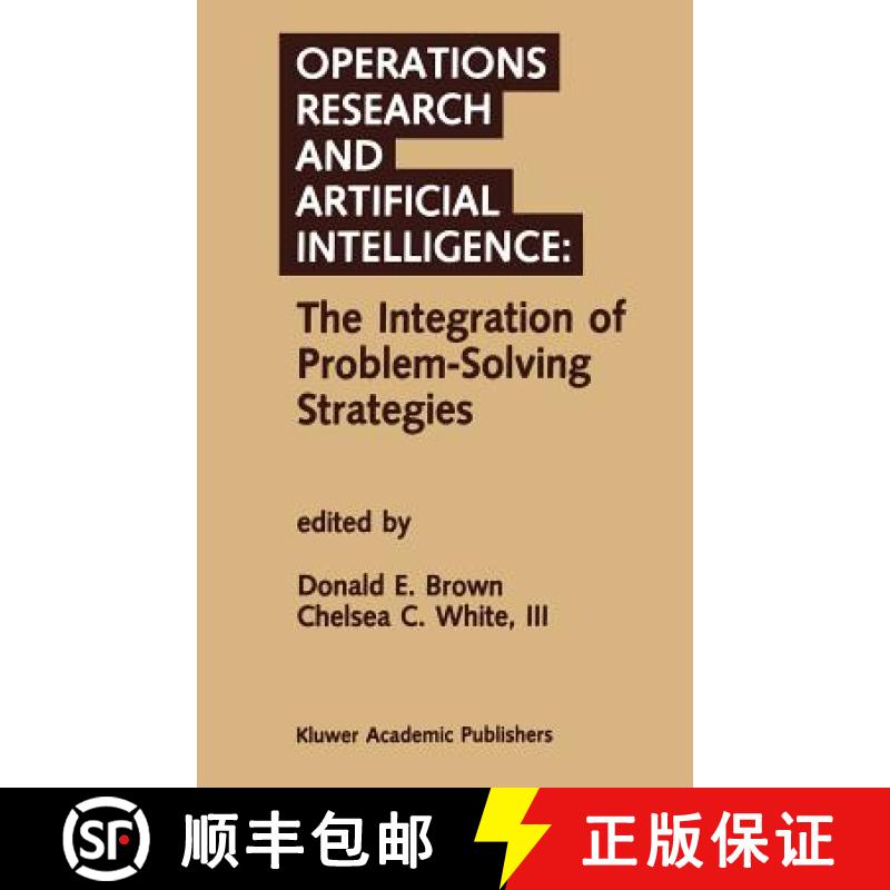 【3-4周达】Operations Research and Artificial Intelligence: The Integration of Problem-Solving Strate... [9780792391067]