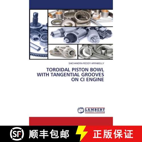 预订 Toroidal Piston Bowl with Tangential Grooves on CI Engine [9783659945946]
