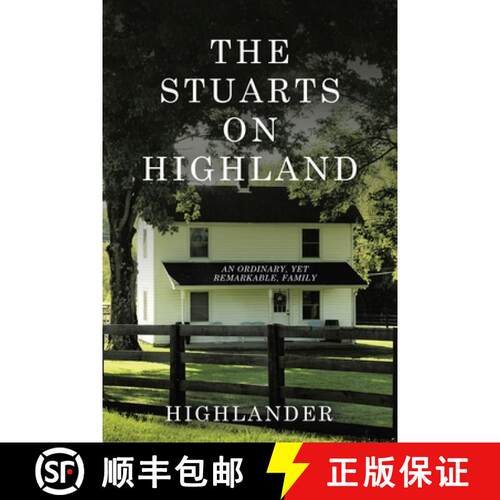 【3-4周达】THE STUARTS ON HIGHLAND: AN ORDINARY, YET REMARKABLE, FAMILY [9781665785006]