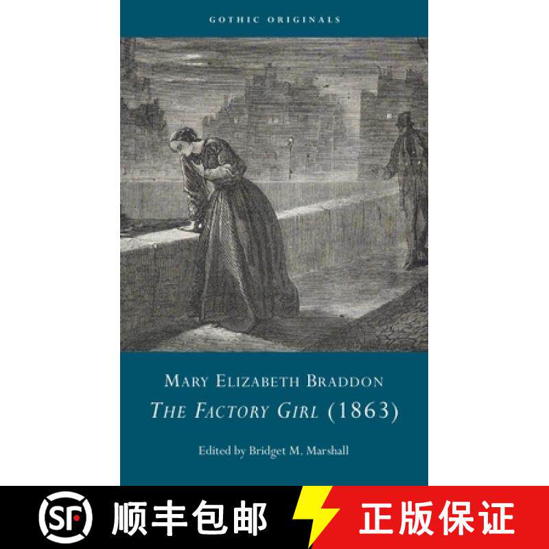 【3-4周达】精装 Mary Elizabeth Braddon: The Factory Girl, Or, All Is Not Gold That Glitters, a Romanc... [9781837722495]