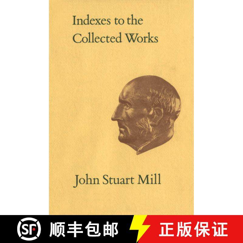 【3-4周达】Indexes to the Collected Works of John Stuart Mill [9780802027696]