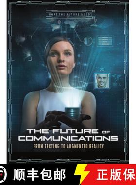 预订 The Future of Communications: From Texting to Augmented Reality [9781543592191]