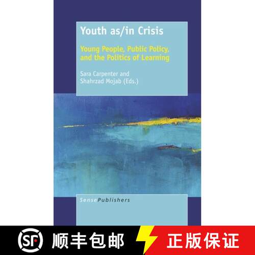 预订 精装 Youth As/In Crisis: Young People, Public Policy, and the Politics of Learning [9789463510974]