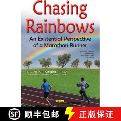 【3-4周达】Chasing Rainbows: An Existential Perspective of a Marathon Runner  *Editor to see the fina... [9781634856959]