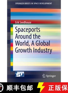 【3-4周达】Spaceports Around the World, A Global Growth Industry (1st ed. 2017) [9783319468457]