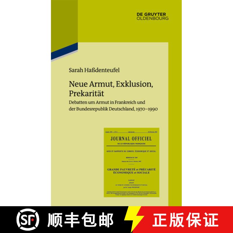【3-4周达】Neue Armut, Exklusion, Prekarität: Debatten Um Armut in Frankreich Und Der Bundesrepublik... [9783110610079]