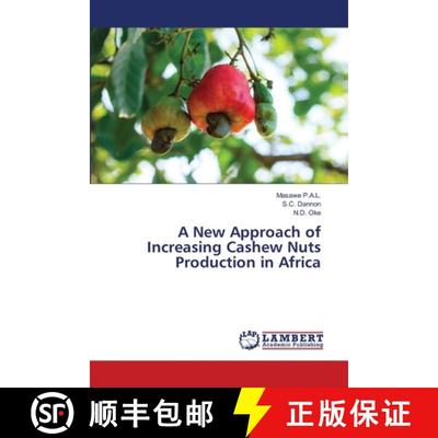 【3-4周达】A New Approach of Increasing Cashew Nuts Production in Africa [9786207639892]
