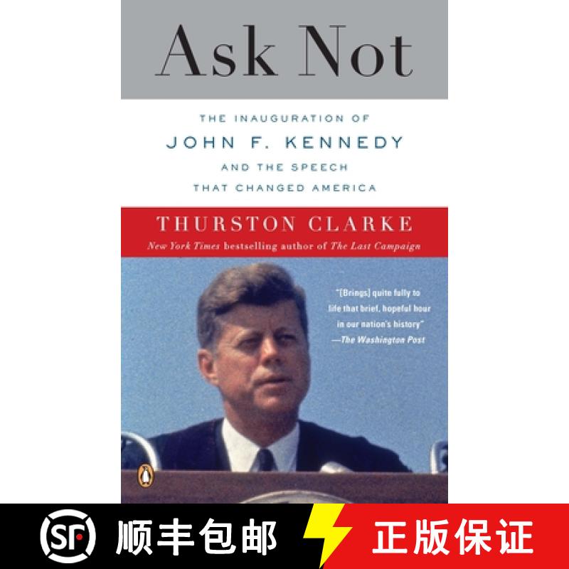 【3-4周达】Ask Not: The Inauguration of John F. Kennedy and the Speech That Changed America [9780143118978]