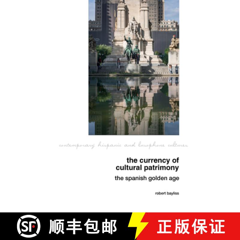 【3-4周达】The Currency of Cultural Patrimony: The Spanish Golden Age [9781802074482]