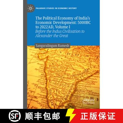 【3-4周达】The Political Economy of India's Economic Development: 5000BC to 2022AD, Volume I: Before ... [9783031420740]