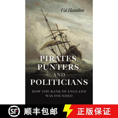 【3-4周达】Pirates, Punters, and Politicians – How the Bank of England Was Founded [9781803418797]