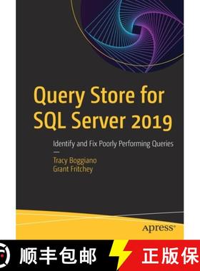 预订 Query Store for SQL Server 2019 : Identify and Fix Poorly Performing Queries [9781484250037]