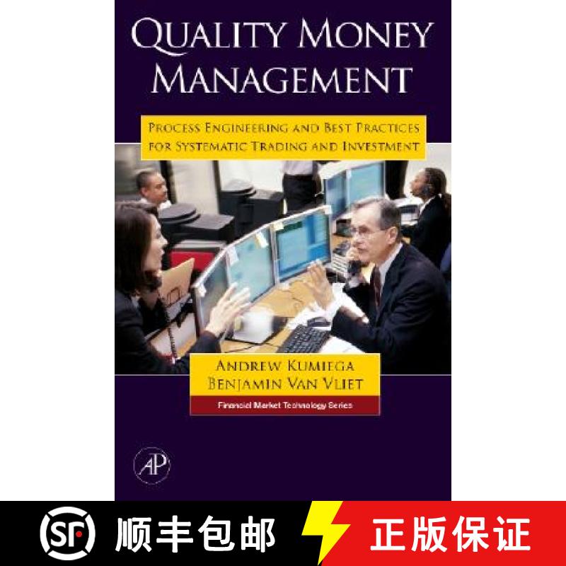 【3-4周达】Quality Money Management: Process Engineering and Best Practices for Systematic Trading an... [9780123725493]