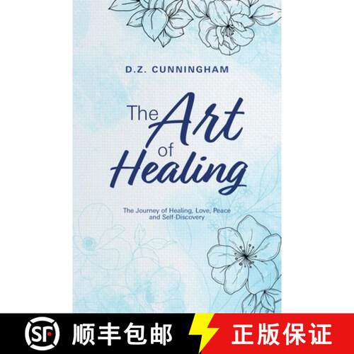 【3-4周达】The Art of Healing: The Journey of Healing, Love, Peace and Self-Discovery [9798318825675]