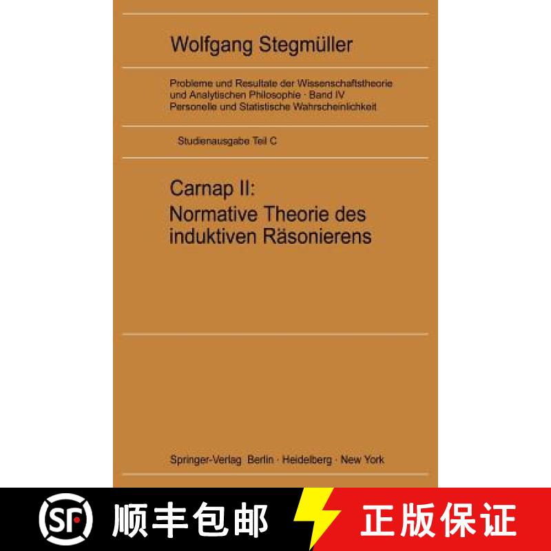 【3-4周达】Carnap II: Normative Theorie Des Induktiven Räsonierens [9783540059912]