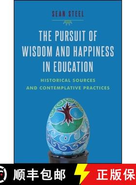【3-4周达】The Pursuit of Wisdom and Happiness in Education: Historical Sources and Contemplative Pra... [9781438452128]