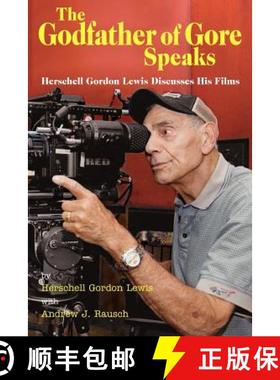 【3-4周达】The Godfather of Gore Speaks - Herschell Gordon Lewis Discusses His Films [9781593932978]