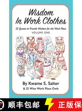 【3-4周达】Wisdom In Work Clothes: 25 Quotes to Provide Wisdom for the Work Place - VOLUME ONE [9798218156046]