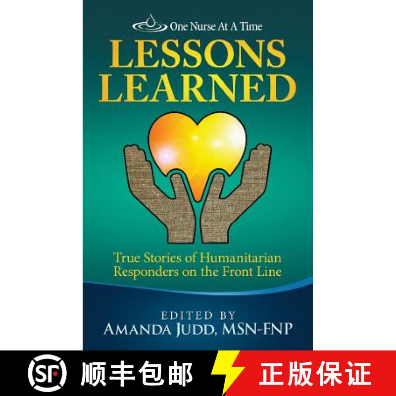 【3-4周达】One Nurse At A Time: Lessons Learned: True Stories of Humanitarian Responders on the Front... [9780997732528]