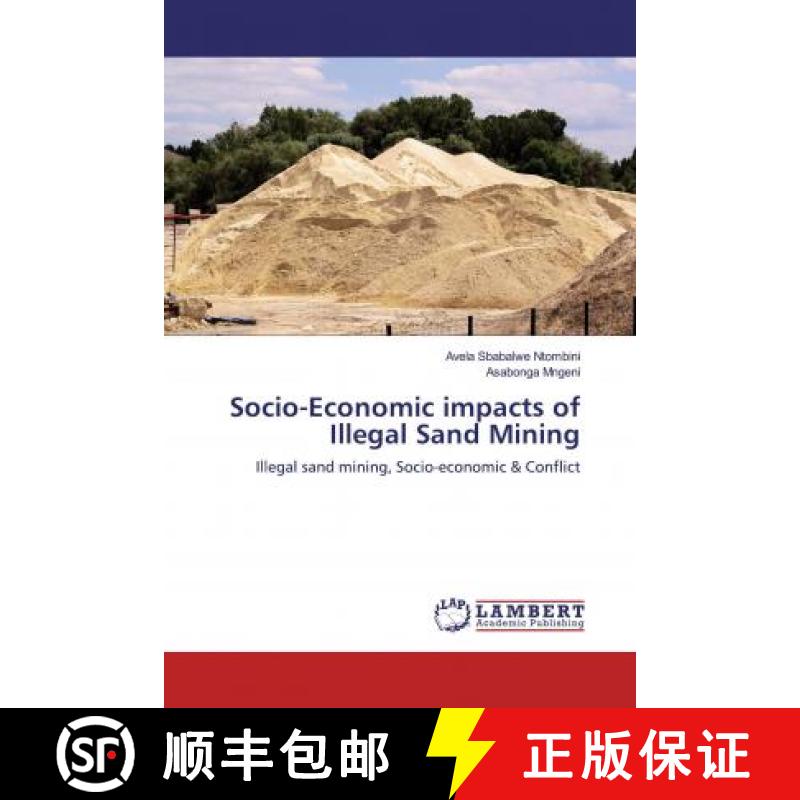 预订 Socio-Economic impacts of Illegal Sand Mining [9786200276902]