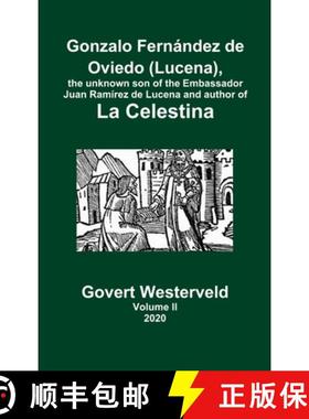 【3-4周达】Gonzalo Fernández de Oviedo (Lucena), the unknown son of the Embassador Juan Ramírez de ... [9780244873332]
