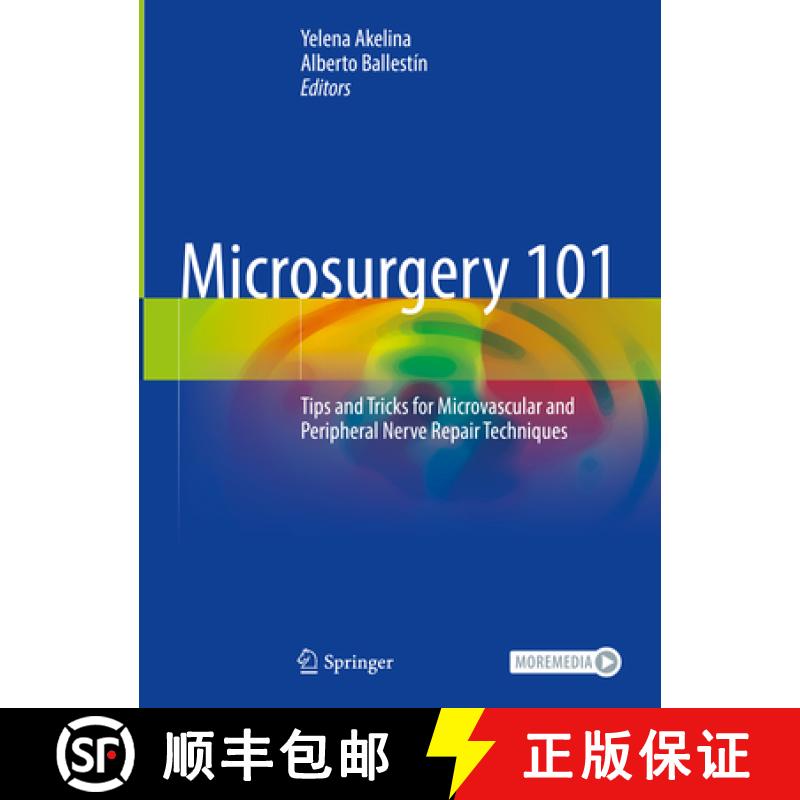 【3-4周达】Microsurgery 101: Tips and Tricks for Microvascular and Peripheral Nerve Repair Techniques [9783031623646]