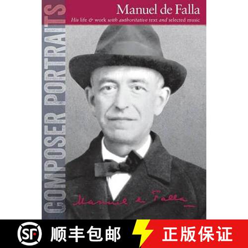 【3-4周达】Composer Portraits: Manuel de Falla: His Life & Work with Authoritative Text and Selected ... [9781783054664]